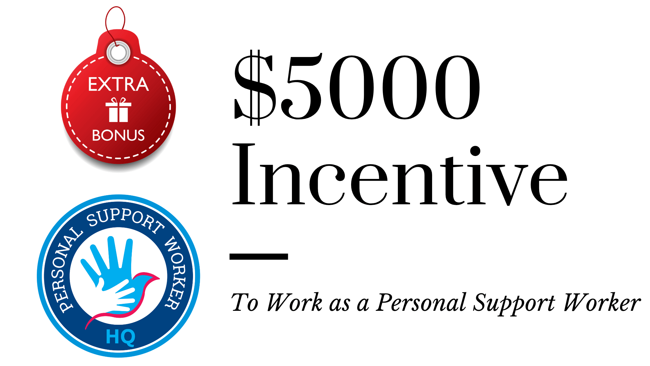 Personal Support Worker Return of Service $5000 Incentive
