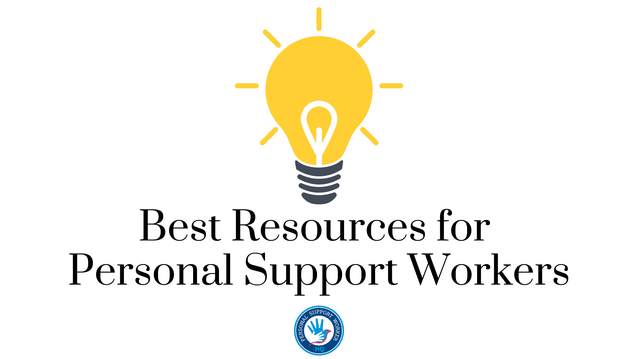 List of Best Resources for Personal Support Workers. 